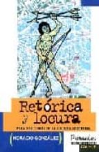 retorica y locura: para una teoria de la cultura argentina-horacio gonzalez-9789505811991 retorica y locura: para una teoria de la cultura argentina-horacio gonzalez-9789505811991
