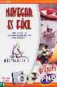 navegar es facil (pnb): didactica virtual para navegacion costera nivel basico v.1.0. (2 cd s-rom)-2910009741010 navegar es facil (pnb): didactica virtual para navegacion costera nivel basico v.1.0. (2 cd s-rom)-2910009741010