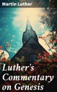 Descargador de libros electrónicos en línea LUTHER'S COMMENTARY ON GENESIS  (edición en inglés) iBook ePub PDB