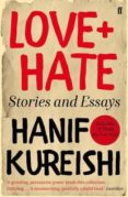 love + hate: stories and essays-hanif kureishi-9780571319701 love + hate: stories and essays-hanif kureishi-9780571319701