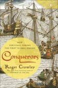 conquerors: how portugal forged the first global empire-roger crowley-9780812994001 conquerors: how portugal forged the first global empire-roger crowley-9780812994001