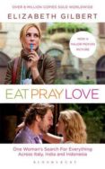 eat pray love (film)-elizabeth gilbert-9781408810101 eat pray love (film)-elizabeth gilbert-9781408810101