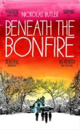 beneath the bonfire-nickolas butler-9781447238201 beneath the bonfire-nickolas butler-9781447238201