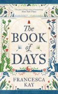 Ebook para móviles descargar gratis THE BOOK OF DAYS  (edición en inglés) (Spanish Edition) de FRANCESCA KAY CHM PDF RTF 9781800753501