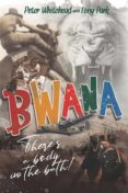 Descarga gratuita de la base de datos de libros. BWANA, THERE'S A BODY IN THE BATH! de  en español