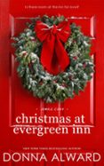 CHRISTMAS AT EVERGREEN INN