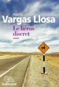 le heros discret-mario vargas llosa-9782070145201 le heros discret-mario vargas llosa-9782070145201
