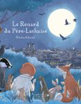 LE RENARD DU PÈRE-LACHAISE  (edición en francés)