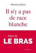 IL N'Y A PAS DE RACE BLANCHE