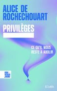PRIVILÈGES. CE QU'IL NOUS RESTE À ABOLIR