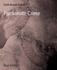 E-books descarga gratuita pdf PASSIONATE CRIME
         (edición en inglés) 9783748793601 de RADIT AHMED RAIHAN in Spanish 