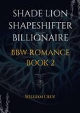 Pdf descargar gratis libros de texto SHADE LION SHAPESHIFTER BILLIONAIRE BBW ROMANCE BOOK 2 9783755413301