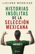 historias insólitas de la selección mexicana de futbol (ebook)-9786070746901 historias insólitas de la selección mexicana de futbol (ebook)-9786070746901