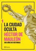 la ciudad oculta. volumen 1 (ebook)-héctor de mauleon-9786070752001 la ciudad oculta. volumen 1 (ebook)-héctor de mauleon-9786070752001