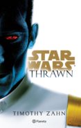 star wars. thrawn (ebook)-timothy zahn-9786070753701 star wars. thrawn (ebook)-timothy zahn-9786070753701