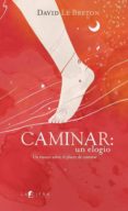 caminar: un elogio-david le breton-9786079209001 caminar: un elogio-david le breton-9786079209001