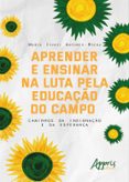 APRENDER E ENSINAR NA LUTA PELA EDUCAÇÃO DO CAMPO: CAMINHOS DA INDIGNAÇÃO E DA ESPERANÇA  (edición en portugués)