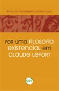 POR UMA FILOSOFIA EXISTENCIAL EM CLAUDE LEFORT  (edición en portugués)