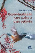 ESPIRITUALIDADE SEM PALCO E SEM PULPITO  (edición en portugués)