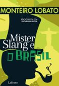 Descargar libros de epub gratis para Android MISTER SLANG E O BRASIL  (edición en portugués) PDB iBook 9786558703501 (Spanish Edition) de LOBATO MONTEIRO