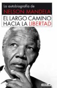 (pe) el largo camino hacia la libertad-nelson mandela-9788403509801 (pe) el largo camino hacia la libertad-nelson mandela-9788403509801