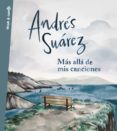 más allá de mis canciones (ebook)-andres suarez-9788403518001 más allá de mis canciones (ebook)-andres suarez-9788403518001