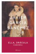 ella, dracula-javier garcia sanchez-9788408054801 ella, dracula-javier garcia sanchez-9788408054801