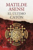 el último catón (ebook)-matilde asensi-9788408096801 el último catón (ebook)-matilde asensi-9788408096801