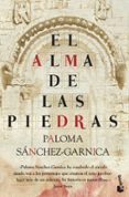 el alma de las piedras-paloma sanchez-garnica-9788408105701 el alma de las piedras-paloma sanchez-garnica-9788408105701