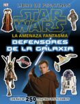 star wars: libro de adhesivos: la amenaza fantasma: defensores de la galaxia-9788408126201 star wars: libro de adhesivos: la amenaza fantasma: defensores de la galaxia-9788408126201