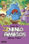 dinoamigos 3: ¡alerta t-rex!-andrea pau-9788408128601 dinoamigos 3: ¡alerta t-rex!-andrea pau-9788408128601