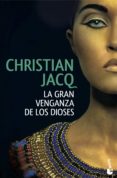 la gran venganza de los dioses (ebook)-christian jacq-9788408147701 la gran venganza de los dioses (ebook)-christian jacq-9788408147701