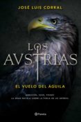 los austrias. el vuelo del águila (ebook)-jose luis corral-9788408158301 los austrias. el vuelo del águila (ebook)-jose luis corral-9788408158301