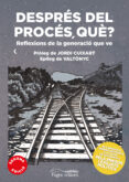 després del procés, què?: reflexions de la generació que ve-9788413030401 després del procés, què?: reflexions de la generació que ve-9788413030401