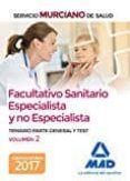 facultativo sanitario especialista y no especialista del servicio murciano de salud: temario parte general y test (vol. 2)-9788414208601 facultativo sanitario especialista y no especialista del servicio murciano de salud: temario parte general y test (vol. 2)-9788414208601