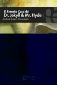 el extraño caso del dr. jekyll y mr. hyde.-robert louis stevenson-9788415089001 el extraño caso del dr. jekyll y mr. hyde.-robert louis stevenson-9788415089001
