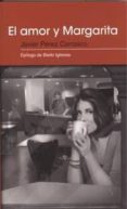 el amor y margarita-javier perez carrasco-9788415121701 el amor y margarita-javier perez carrasco-9788415121701