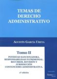 temas de derecho administrativo, tomo ii (2ª ed.)-agustin garcia ureta-9788415176701 temas de derecho administrativo, tomo ii (2ª ed.)-agustin garcia ureta-9788415176701