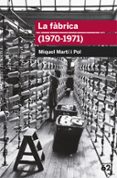 la fabrica-miquel marti i pol-9788415192701 la fabrica-miquel marti i pol-9788415192701