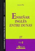 enseñar ingles entre dunas-laura pla-9788415212201 enseñar ingles entre dunas-laura pla-9788415212201