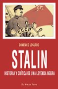 stalin: historia y critica de una leyenda negra-domenico losurdo-9788415216001 stalin: historia y critica de una leyenda negra-domenico losurdo-9788415216001