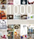 (pe) 1.000 consejos para interiores modernos-claudia martinez-9788415227601 (pe) 1.000 consejos para interiores modernos-claudia martinez-9788415227601
