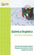 quimica organica - ejercicios comentados-jose antonio dobado jimenez-9788415452201 quimica organica - ejercicios comentados-jose antonio dobado jimenez-9788415452201