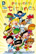 pequeños titanes: bienvenidos a la casa del arbol-art baltazar-9788415520801 pequeños titanes: bienvenidos a la casa del arbol-art baltazar-9788415520801
