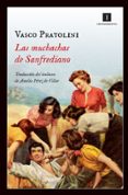 las muchachas de sanfrediano-vasco pratolini-9788415578901 las muchachas de sanfrediano-vasco pratolini-9788415578901