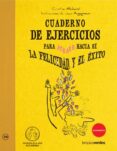 cuaderno de ejercicios para atraer hacia si la felicidad-chiristine mechaud-9788415612001 cuaderno de ejercicios para atraer hacia si la felicidad-chiristine mechaud-9788415612001