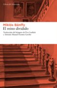 el reino dividido (ebook)-miklos banffy-9788415625001 el reino dividido (ebook)-miklos banffy-9788415625001