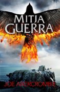 mitja guerra (el mar trencat 3)-joe abercrombie-9788415961901 mitja guerra (el mar trencat 3)-joe abercrombie-9788415961901