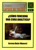¿como funciona una cura analitica?-gorana bulat-manenti-9788416005901