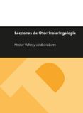 lecciones de otorrinolaringologia (2ª ed.)-hector valles-9788416028801 lecciones de otorrinolaringologia (2ª ed.)-hector valles-9788416028801